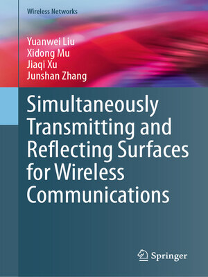 cover image of Simultaneously Transmitting and Reflecting Surfaces for Wireless Communications